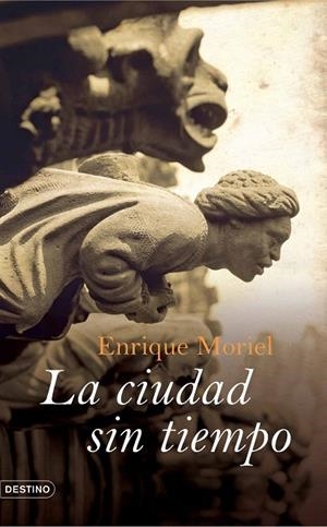 LA CIUDAD SIN TIEMPO | 9788423339150 | Moriel, Enrique