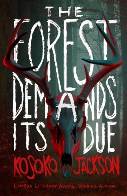 THE FOREST DEMANDS ITS DUE | 9780008665500 | KOSOKO JACKSON