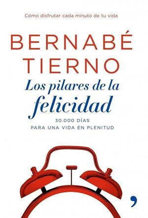 LOS PILARES DE LA FELICIDAD | 9788484606987 | Tierno, Bernabé