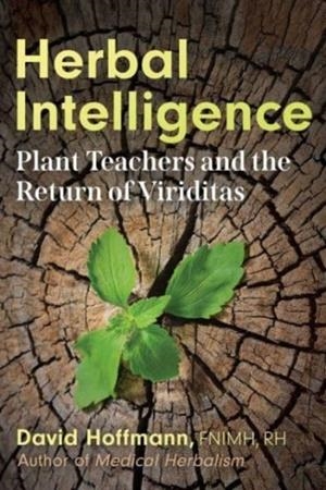 HERBAL INTELLIGENCE | 9781620556146 | DAVID HOFFMANN