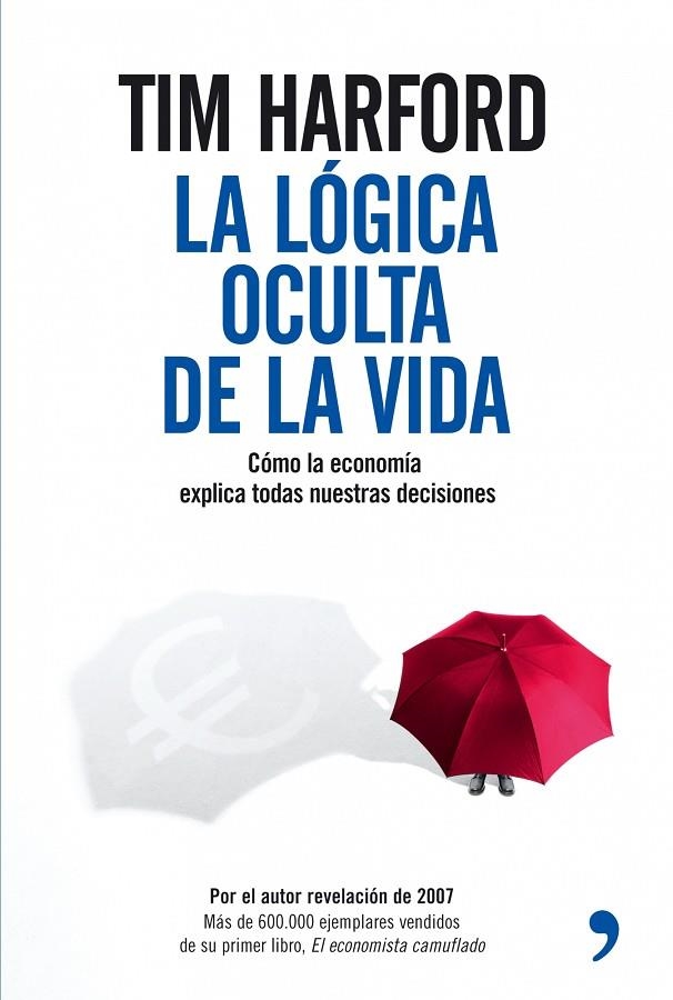 LA LOGICA OCULTA DE LA VIDA | 9788484606970 | Harford, Tim