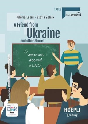 A FRIEND FROM UKRAINE AND OTHER STORIES (LEVEL A2/B1) | 9788836013234 | LEONI, GLORIA