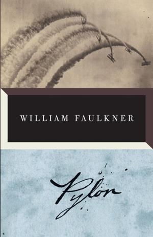 PYLON (VINTAGE INTERNATIONAL) | 9780307946782 | WILLIAM FAULKNER