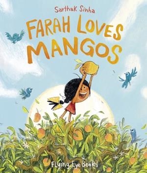 FARAH LOVES MANGOS HB | 9781838741365 | SARTHAK SINHA