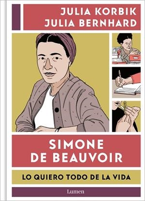 SIMONE DE BEAUVOIR. LO QUIERO TODO DE LA VIDA | 9788426426390 | JULIA BERNHARD / JULIA  KORBIK