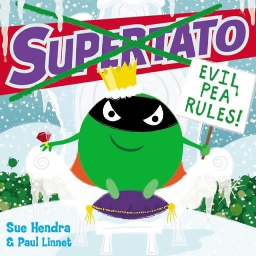 SUPERTATO: EVIL PEA RULES | 9781471144066 | SUE HENDRA