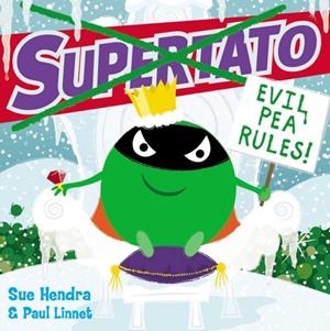 SUPERTATO: EVIL PEA RULES | 9781471144066 | SUE HENDRA
