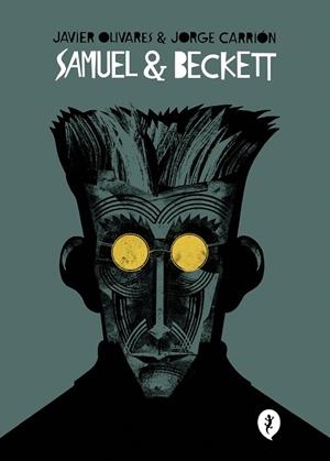 SAMUEL & BECKETT | 9788418621017 | JAVIER OLIVARES / JORGE CARRIÓN