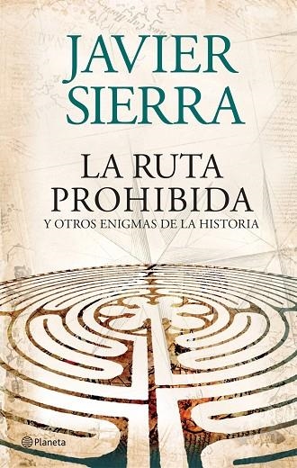 LA RUTA PROHIBIDA Y OTROS ENIGMAS DE LA HISTORIA | 9788408073956 | Sierra, Javier