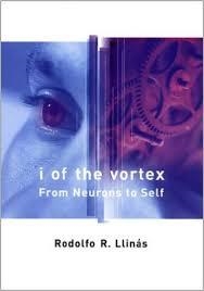 I OF THE VORTEX: FROM NEUROS TO SELF | 9780262621632 | RODOLFO R. LLINAS
