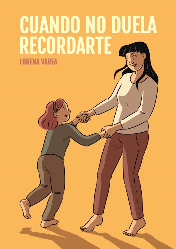 CUANDO NO DUELA RECORDARTE | 9788410031081 | VAREA, LORENA