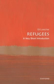 REFUGEES : A VERY SHORT INTRODUCTION | 9780198811787 | GIL LOESCHER