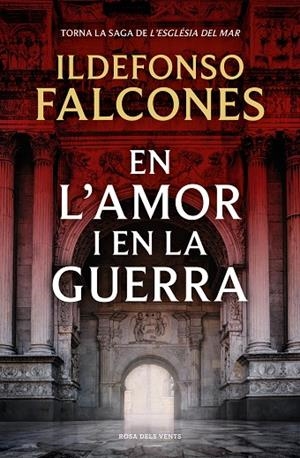 EN L'AMOR I EN LA GUERRA (L'ESGLÉSIA DEL MAR 3) | 9788419756633 | ILDEFONSO FALCONES