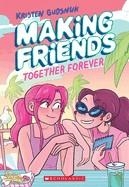 MAKING FRIENDS TOGETHER FOREVER | 9781338630824 | KRISTEN GUDSNUK