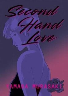 SECOND HAND LOVE | 9781770467187 | YAMADA MURASAKI