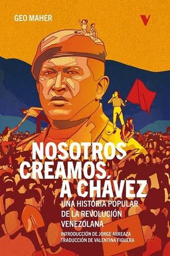 NOSOTROS CREAMOS A CHAVEZ | 9788419719096
