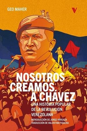 NOSOTROS CREAMOS A CHAVEZ | 9788419719096
