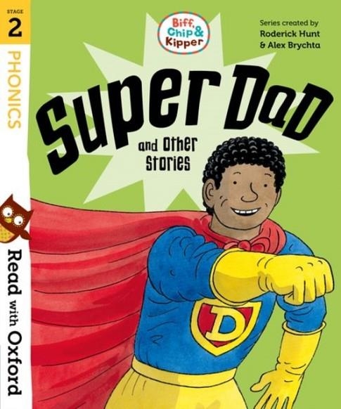 READ WITH OXFORD: STAGE 2: BIFF, CHIP AND KIPPER: SUPER DAD AND OTHER STORIES | 9780192764201