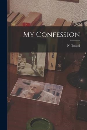 MY CONFESSION | 9781016773300 | TOLSTOI