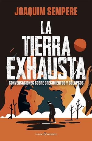 TIERRA EXHAUSTA, LA | 9788412791563 | JOAQUIM SEMPERE I CARRERAS