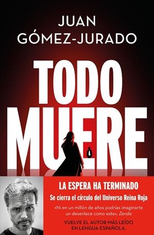 TODO MUERE (TODO ARDE 3) | 9788466679923 | JUAN GÓMEZ-JURADO