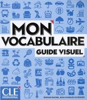 MON VOCABULAIRE GUIDE VISUEL A1-B2 | 9782090353754