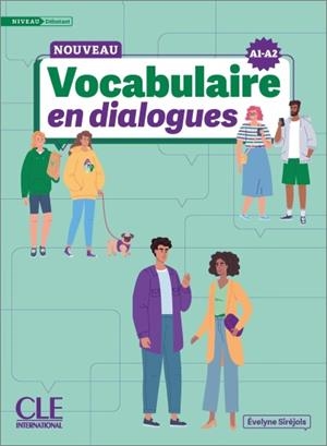 NOUVELLE VOCABULAIRE EN DIALOGUES A1/A2 | 9782090395099 | EVELYNE SIRÉJOLS