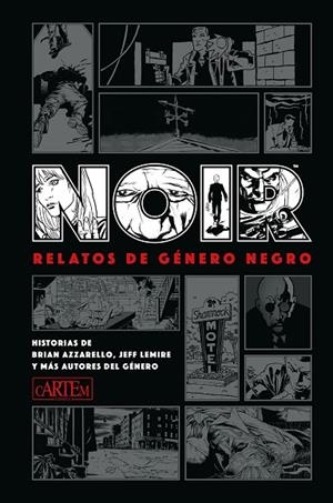 NOIR | 9788412499407 | AZZARELLO, BRIAN/LEMIRE, JEFF/MOTTER, DEAN/GRIST, PAUL/Y OTROS