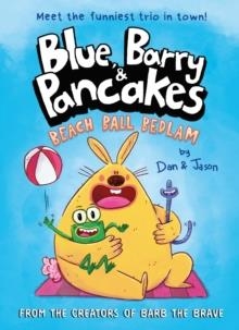 BLUE, BARRY AND PANCAKES 01: BEACH BALL BEDLAM | 9780861549047 | DAN ABDO