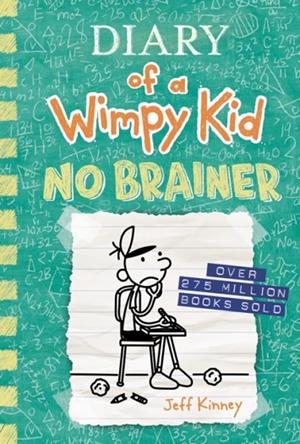 DIARY OF A WIMPY KID 18: NO BRAINER HB | 9781419766947 | JEFF KINNEY