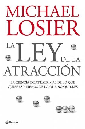 LA LEY DE LA ATRACCION | 9788408076988 | Losier, Michael