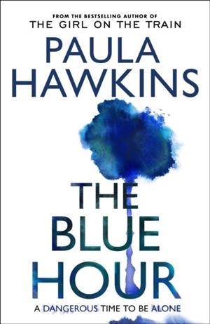 THE BLUE HOUR | 9781529938067 | PAULA HAWKINS