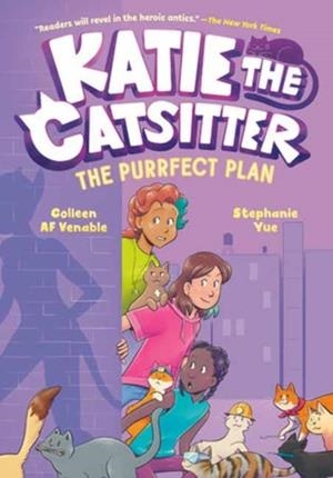 KATIE THE CATSITTER 4: THE PURRFECT PLAN         | 9780593570401 | COLLEEN AF VENABLE