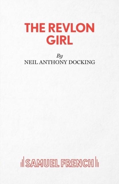 THE REVLON GIRL | 9780573115226 | NEIL ANTHONY DOCKING