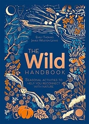 THE WILD HANDBOOK | 9781787419438 | EMILY THOMAS