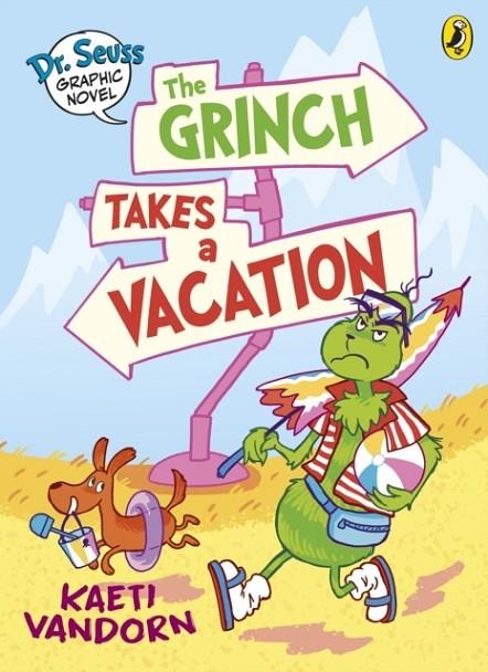 DR. SEUSS GRAPHIC NOVEL: THE GRINCH TAKES A VACATION   | 9780241742488 | KAETI VANDORN