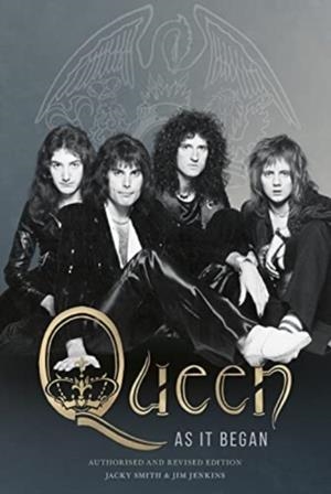 QUEEN AS IT BEGAN | 9781915841605 | JACKY SMITH, JIM JENKINS