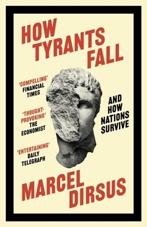 HOW TYRANTS FALL | 9781399809504 | MARCEL DIRSUS