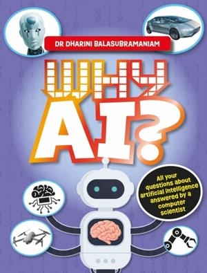 WHY AI? | 9781526327888 | DR DHARINI BALASUBRAMANIAM