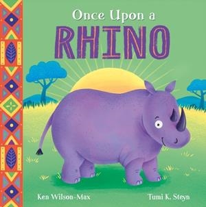 AFRICAN STORIES: ONCE UPON A RHINO | 9781444978223 | KEN WILSON-MAX