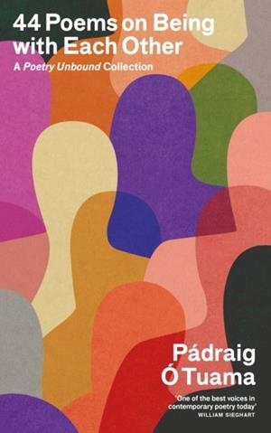44 POEMS ON BEING WITH EACH OTHER | 9781805302582 | PADRAIG O TUAMA