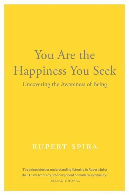 YOU ARE THE HAPPINESS YOU SEEK | 9781684030125 | RUPERT SPIRA
