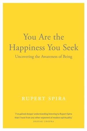 YOU ARE THE HAPPINESS YOU SEEK | 9781684030125 | RUPERT SPIRA