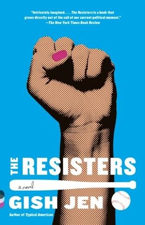 THE RESISTERS : A NOVEL | 9780525657224 | GISH JEN