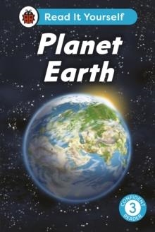 PLANET EARTH: READ IT YOURSELF - LEVEL 3 CONFIDENT READER | 9780241674024 | LADYBIRD