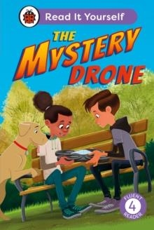 THE MYSTERY DRONE: READ IT YOURSELF -LEVEL 4 FLUENT READER | 9780241563786 | LADYBIRD
