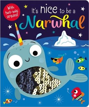 IT'S NICE TO BE A NARWHAL! | 9781788439985 | GREENING, ROSIE, LYNCH, STUART