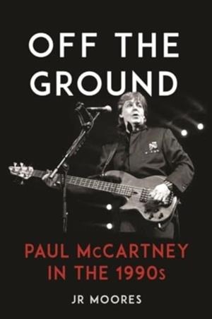 OFF THE GROUND | 9781789149425 | JR MOORES
