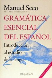 GRAMATICA ESENCIAL DEL ESPAÑOL | 9788423968992 | Seco, Manuel