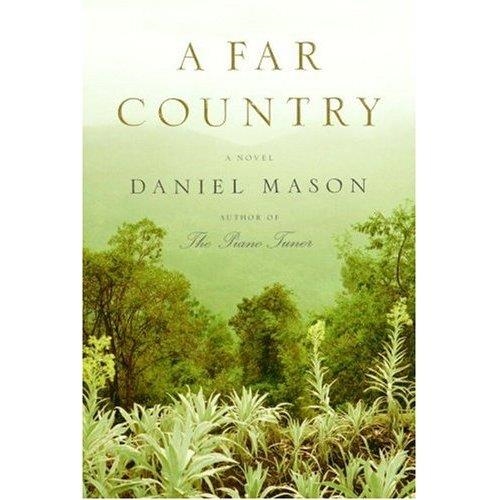 FAR COUNTRY, A | 9780375414664 | DANIEL MASON